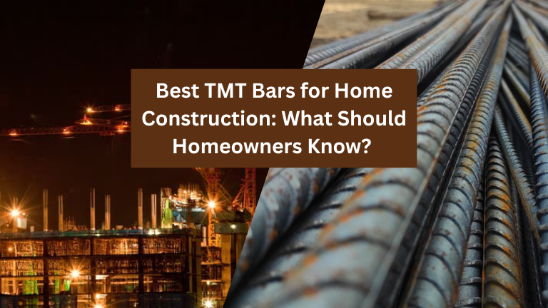Best TMT Bars for Home Construction